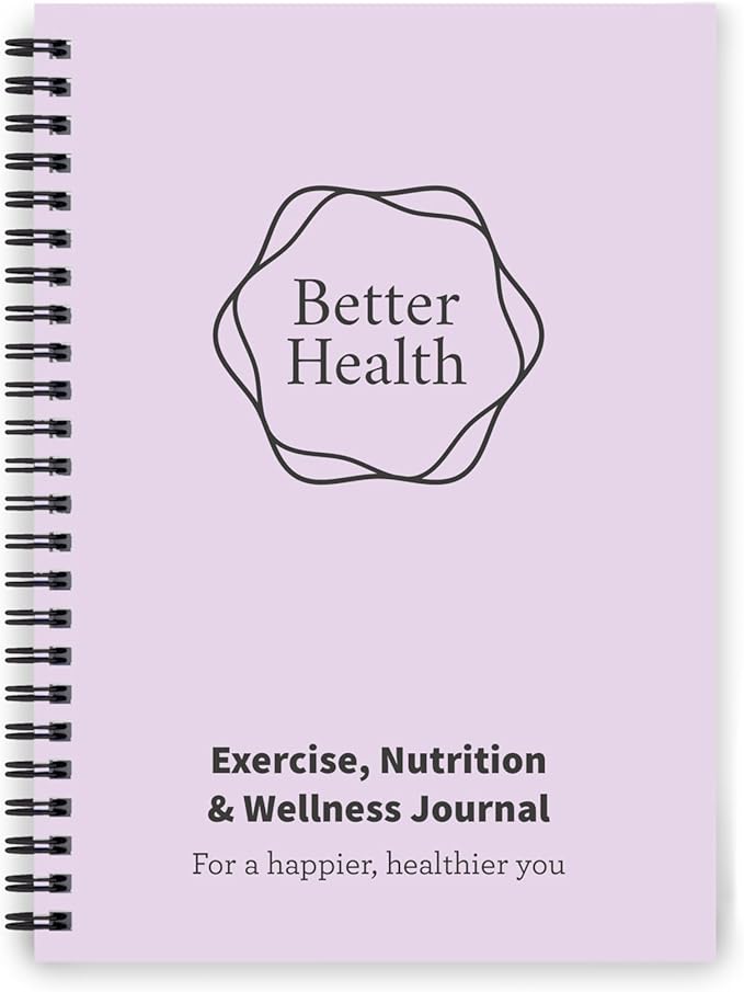 Better Health - Exercise, Nutrition & Wellness Journal - Stay healthy by Unknown